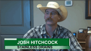 PRO-III Testimonial Stainless Drains-Josh Hitchcock Everything Stainless